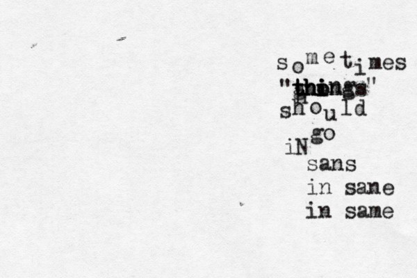s o m e t i mes "thongs i o i im th th gh ngz" s h h o u ld go iN sans in sane in same 