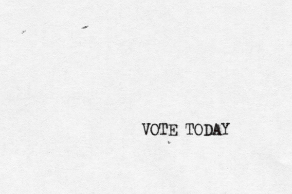 VOTE TODAY