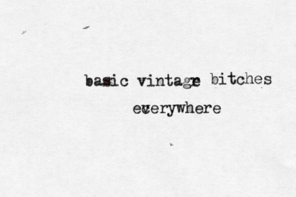 basic vintagr e bitches ec verywhere 