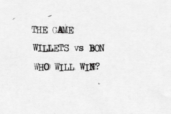 THE GAME WILLETS vs b B BON WHO WILL WIN?