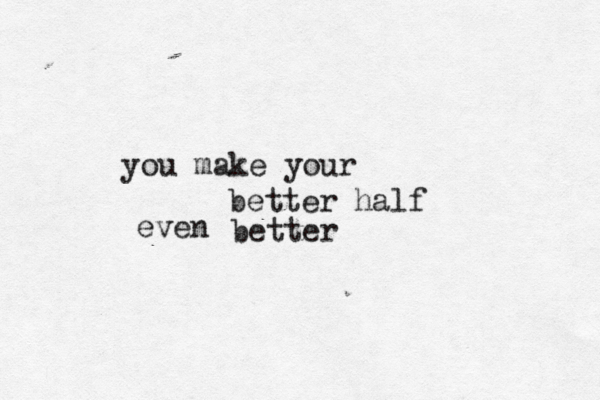 you make your better half better even 