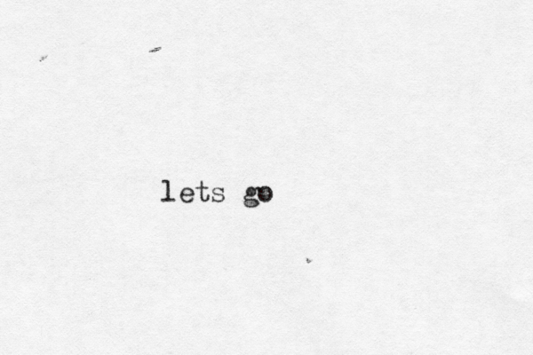 lets go