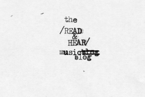 /READ & HEAR/ mu usicblog the ---- ---- ---- blog