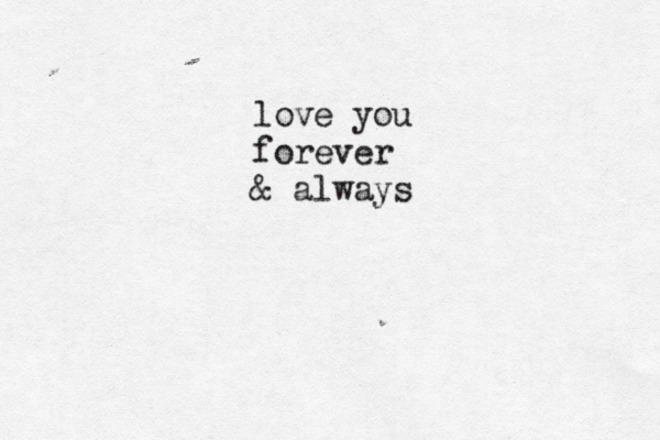love you forever & always