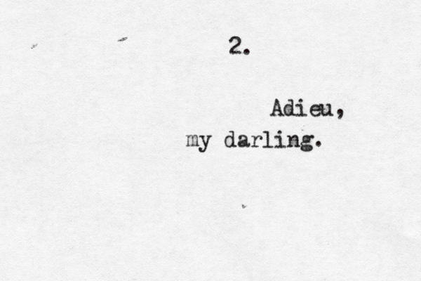 Adieu, my darling. 2. 