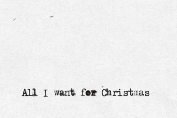 All I want for Christmas 