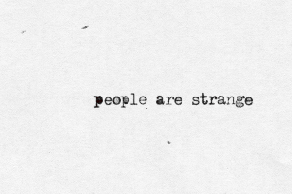 people are strange 