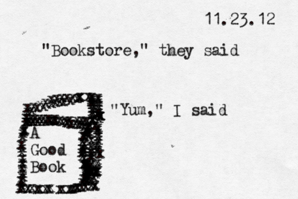 11.23.12 "Bookstore," they said "Yum," I said xxxxxxxxxxxxxxxxxx xxxxxxxxxxxxxxxxxxxxxxxxxxxxxxxxxxxxxxxxxxxxxxxxxxxxxxxxxxxxxxxxxxxxxxxxxxxxxxxxxxxxxxxxxxxxxxxxxxxxxxxxxxxxxxxxxxxxxxxxxxxxxxxxxxxxxxxxxxxxxxxxxxxxxxxxxxxxxxxxxxxxxxxxxxxxA Good Book 
