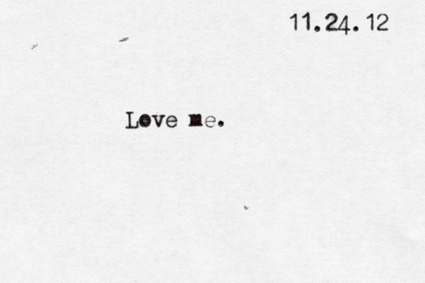 11.24.12 Love me.
