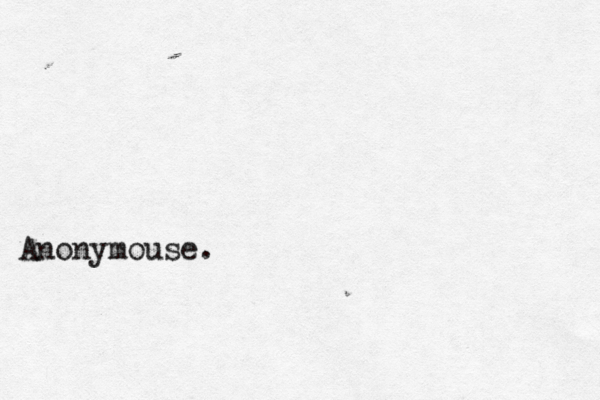Anonymouse. 