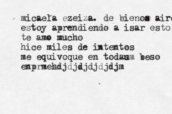 micaela ezeiza. de bienos aires estoy aprendiendo a isar esto te amo mucho hice miles de intentos me equivoque en todas um beso enprmehdjdjdjdjdjdj m 