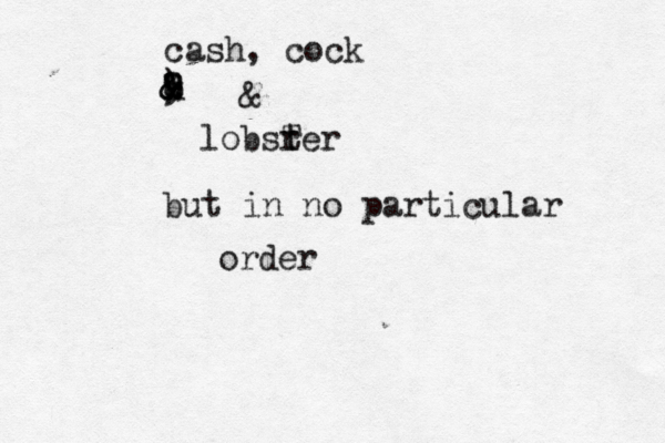 cash , cock & & kr ) 8 9 4 & lobsrer t T but in no particular order 