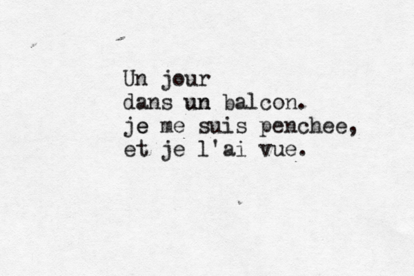 Un jour dans un un balcon. je e me suis penché ee, et je l'ai vue. 