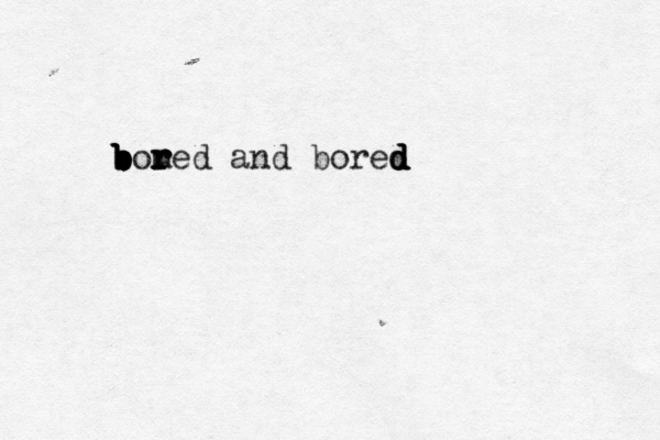 bored and bored d d d m r r b b b b b 