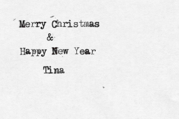Merry Christmas & Happy New Year Tina