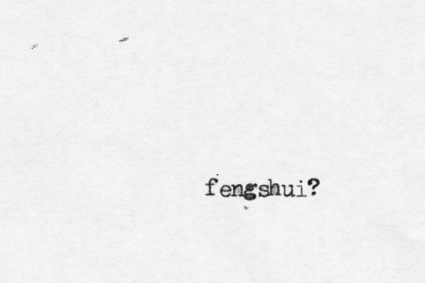 fengshui?