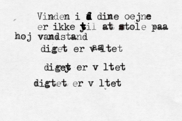 Vinden i f s d d d dine oejne er ikke y t t til at stole på aa diget er væltet aa digey t t er væltet høj o vandstand digtet er væltet