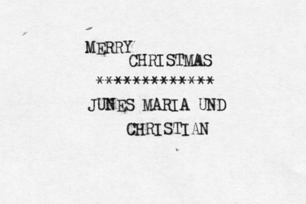 MERRY CHRISTMAS ************* JUNES MARIA UND CHRISTIAN 