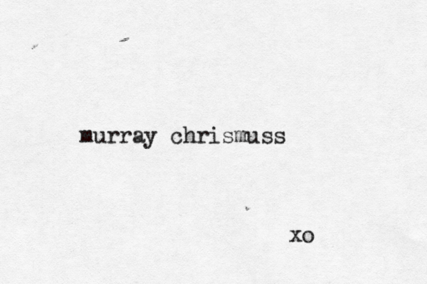 murray chrismuss xo