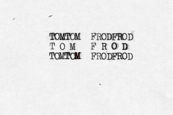 TOMTOM FRODFROD T O M F R O D TOMTOM FRODFROD 
