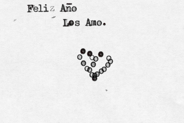 o o o o o o o o o o o o o o o o o oo Feliz Ano - Los Amo. 