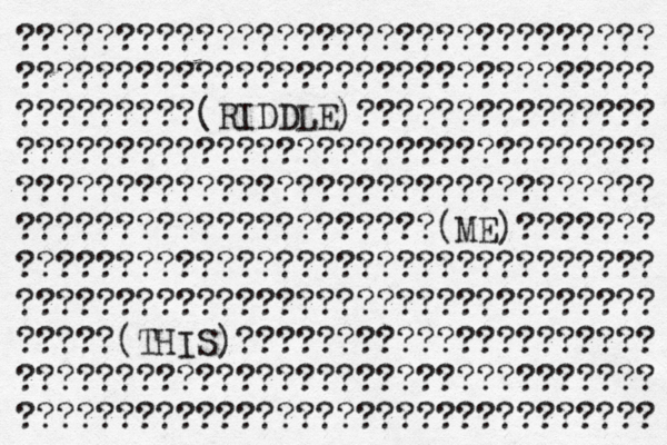 ???????????????????????????????? ???????????????????????????????? ?????????(RIDDLE)??????????????? ???????????????????????????????? ???????????????????????????????? ?????????????????????(ME) ??????? ???????????????????????????????? ???????????????????????????????? ?????(THIS)????????????????????? ???????????????????????????????? ???????????????????????????????? 