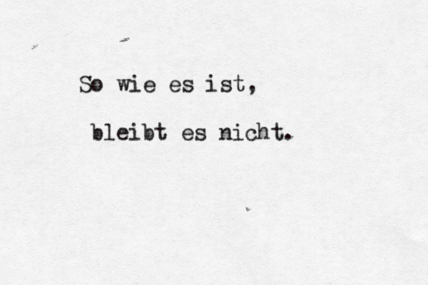 So wie es ist, b leibt es nicht.