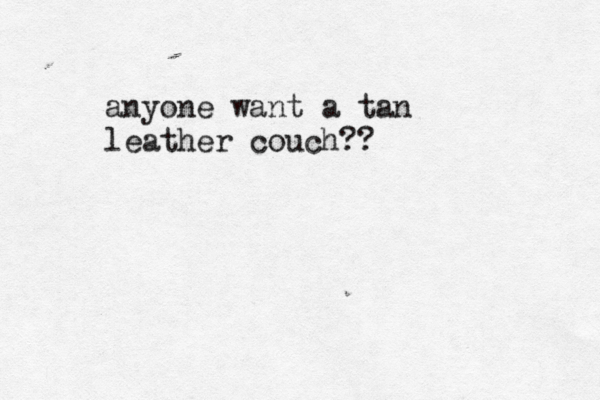 anyone want a tan leather couch??