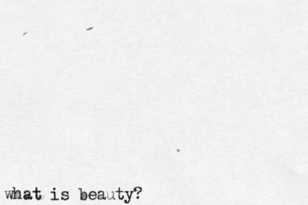 what is beauty? 