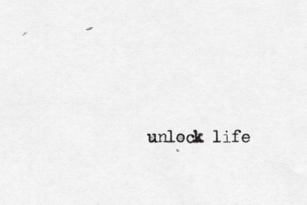 unlock life