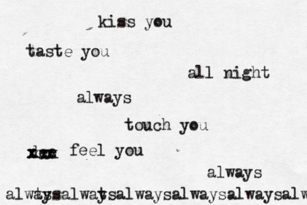 kiss you taste you all night always touch you dee xxx x x x x xxx x feel you always alwts aysalwats y alwaysalwaysalwaysalwa 