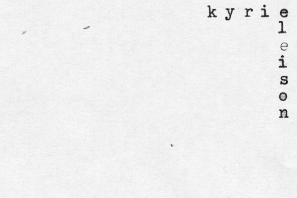 k y r i e l e i s o n 