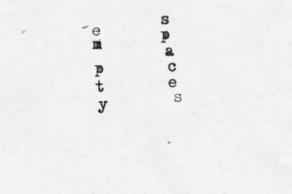 e m p t y s p a c e s 