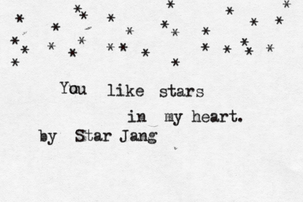 * * * * * * * * * * * * * * * * * * * * * * * * * * * * * ouY u like stars in my heart. by Star Jang ~~~~~ 