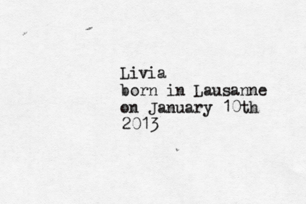 Livia born in Lausanne on January 10th 2013