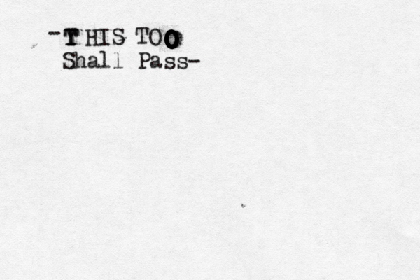 TTY HIS TO OOOOOOOOOOOOOOO Shall Pass- - 