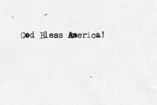 God Bless America! 