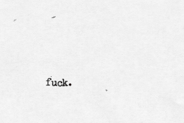 fuck. 
