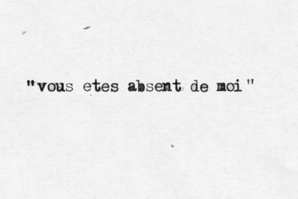 vous èt e es absent de moi " " 