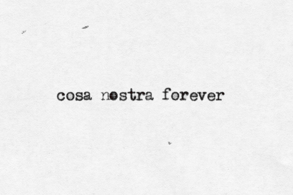 cosa nostra forever 