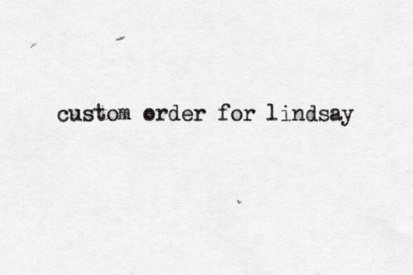 custom order for lindsay 