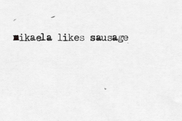 mikaela likes sausage