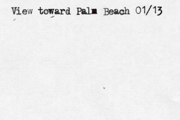 View toward Palm Beach 01/13 