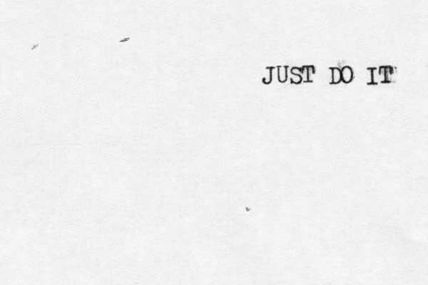 JUST DO IT 