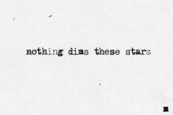 nothing dims these stars m 