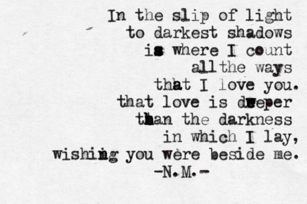 In the slip of light s w o d a h s t s e k r a d o t t n u o c I e r e h w a s s s i s y a w e h t l l a u o y e v o l I t h a a h t . r e p e r w e e d s i e v o l t a h t b s s e n k r a d e h t n a t h h h t y a l I h c i h w n i , e m e d i s e b e r e w u o y g i n n i h s i w . -N.M.-