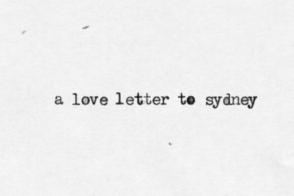 a love letter to sydney 