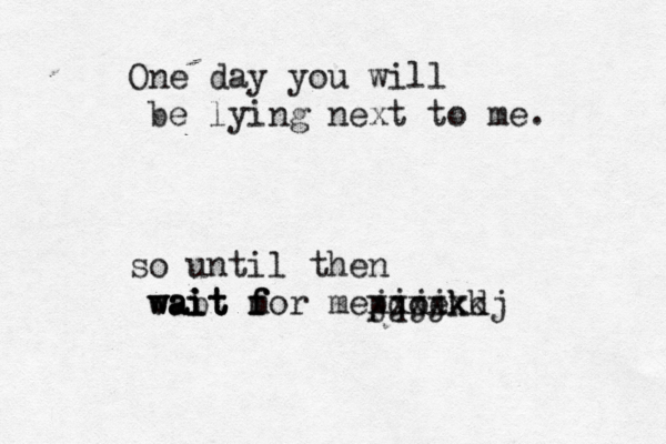 One day you will be lying next to me. so until then v b wait wait wait m f f for mexxxxx jjjjkk pqoekdj 