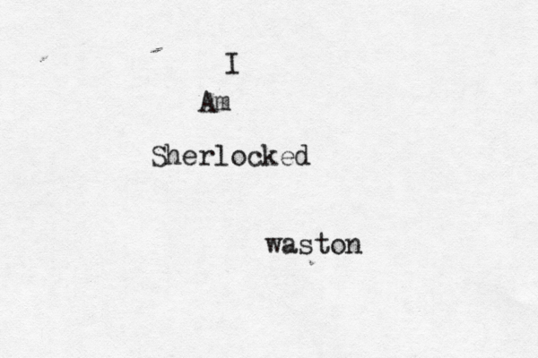 I Am Sherlocked waston 