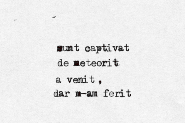 sunt captivat de meteorit a venit dar m-am ferit , 